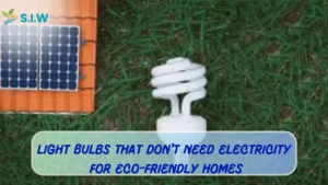 Light Bulbs That Don't Need Electricity