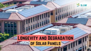 Longevity and Degradation of Solar Panels