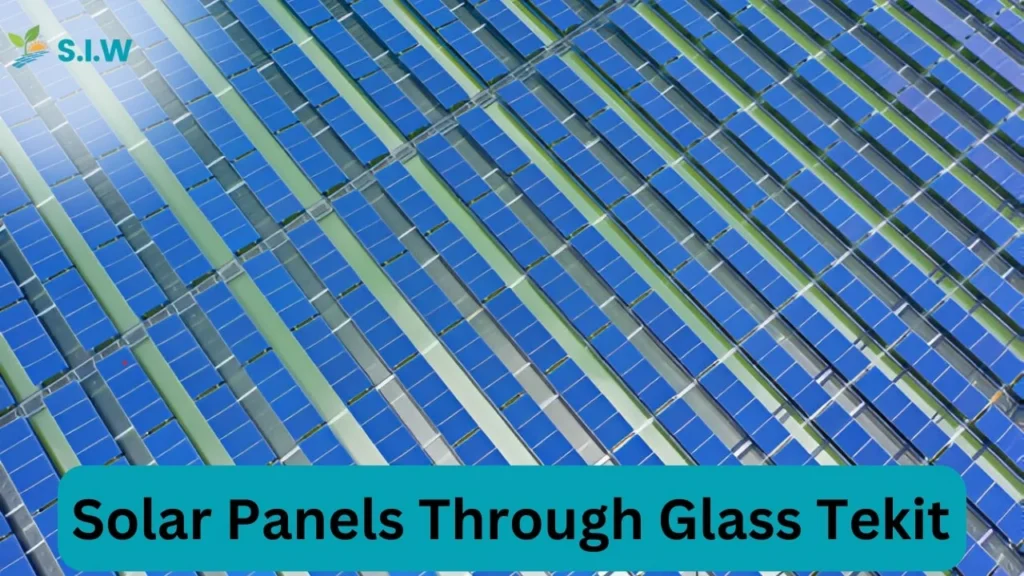 Solar Panels Through Glass Tekit