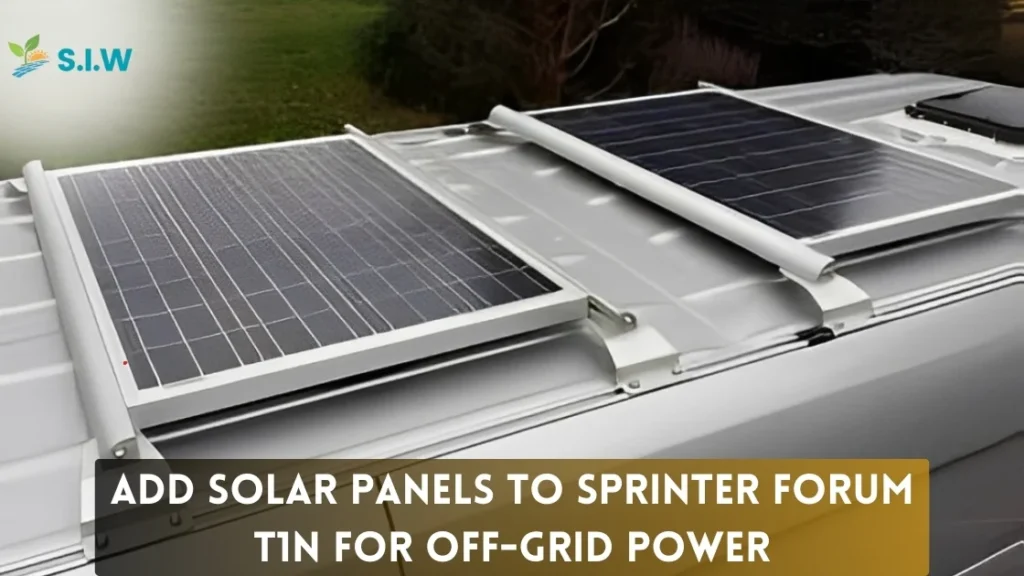 Solar Panels to Sprinter Forum T1N