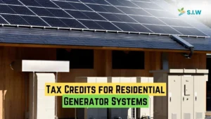 Tax Credits for Residential Generator Systems