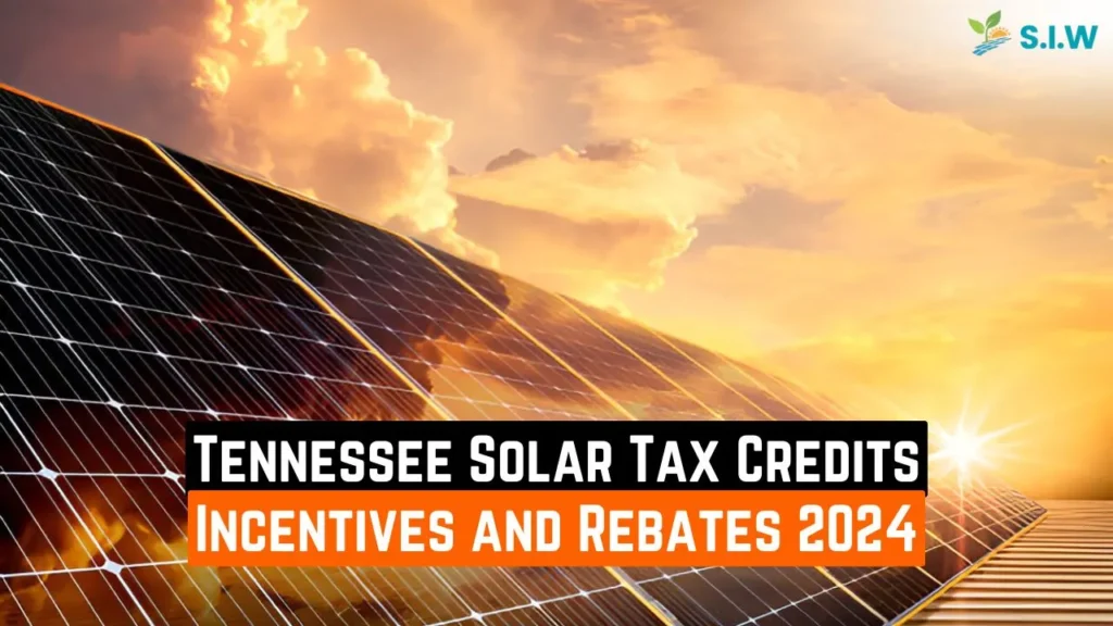 Tennessee Solar Tax Credits, Incentives and Rebates 2024