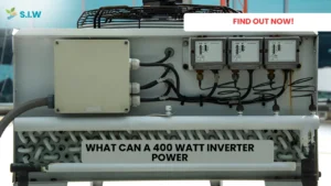 What Can a 400 Watt Inverter Power