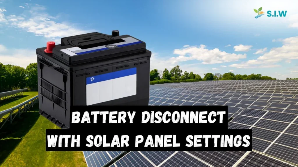 battery disconnect with solar panel settings