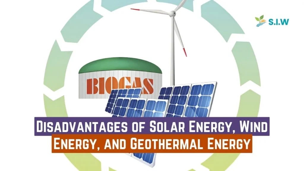 disadvantages of solar energy wind energy and geothermal energy