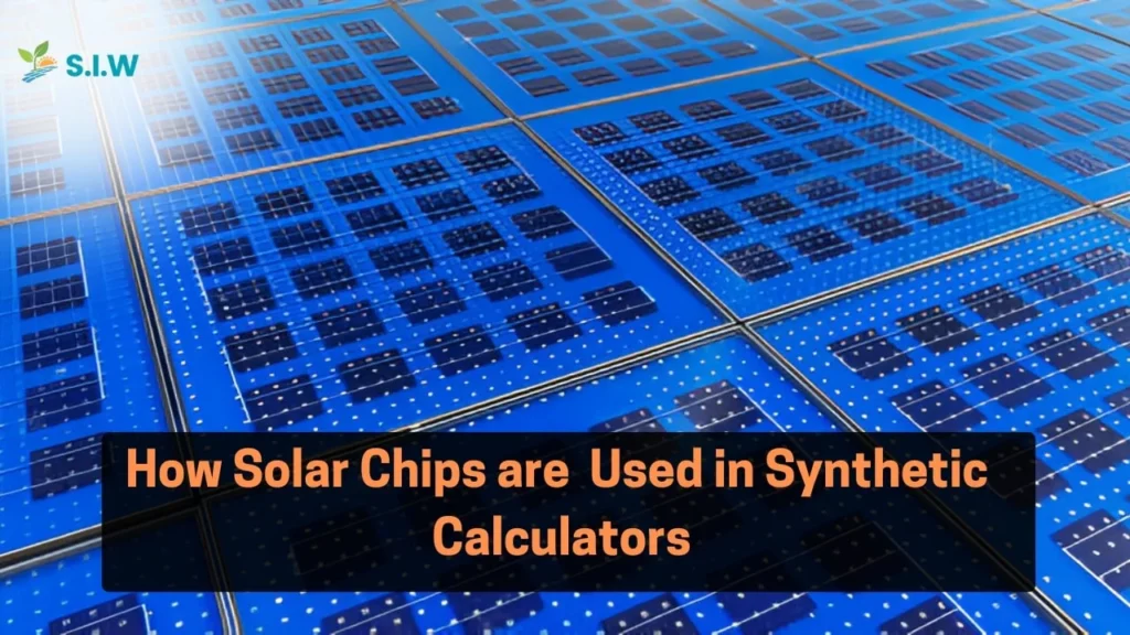 solar chips used in synthetic calculators