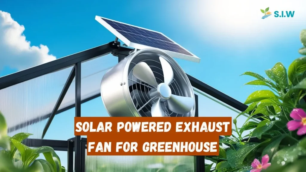 Solar Powered Exhaust Fan for Greenhouse